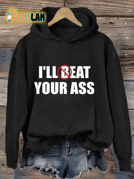 I’ll Eat Your Ass Hoodie