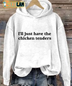 Ill Just Have The Chicken Tenders Hoodie 3