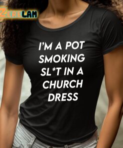 Im A Pot Smoking Slt In A Church Dress Shirt 4 1