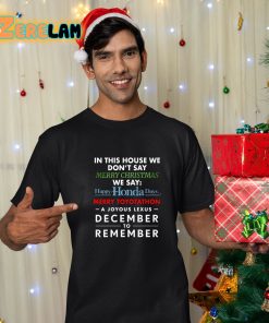 In This House We Dont Say Merry Christmas We Say Happy Honda Days Shirt 11 1