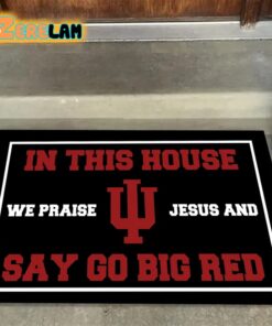 In This House We Praise Jesus and Say Go Big Red Doormat
