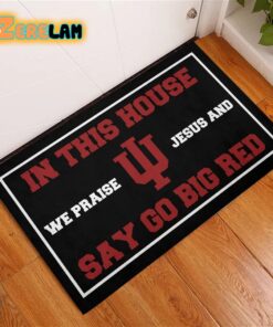 In This House We Praise Jesus and Say Go Big Red Doormat 2