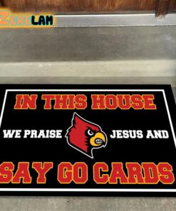 In This House We Praise Jesus and Say Go Cards Doormat 1 1