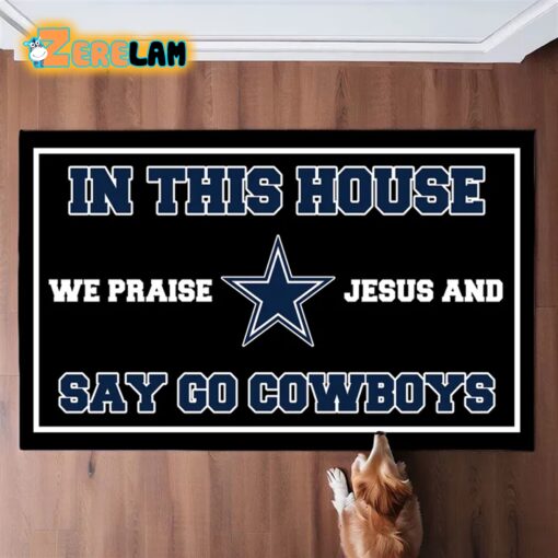In This House We Praise Jesus and Say Go Cowboys Doormat