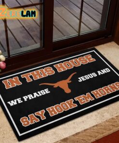 In This House We Praise Jesus and Say Go Hook em Horns Doormat 2