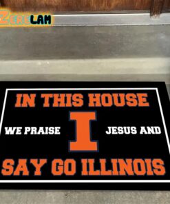 In This House We Praise Jesus and Say Go Illinois Doormat 1