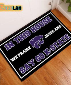 In This House We Praise Jesus and Say Go K State Doormat 2