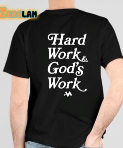 Jeremiah Jones Hard Work And Gods Work Shirt 4 1