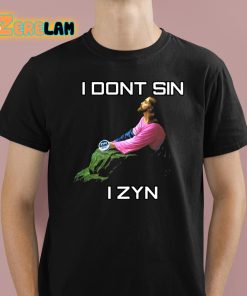 Jesus I Dont Sin I Zyn Shirt 1 1