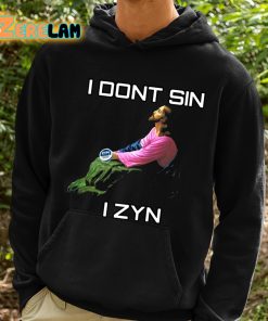 Jesus I Dont Sin I Zyn Shirt 2 1