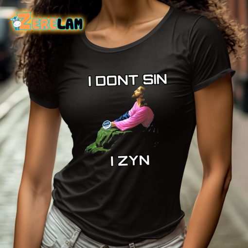 Jesus I Dont Sin I Zyn Shirt