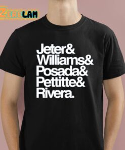 Jeter And Williams And Posada And Pettitte And Rivera Shirt