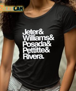 Jeter And Williams And Posada And Pettitte And Rivera Shirt 4 1