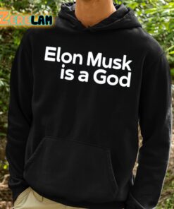 Joe Biden Elon Musk Is A God Shirt 2 1