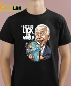 Joe Biden Let’s Go Lick The World Shirt