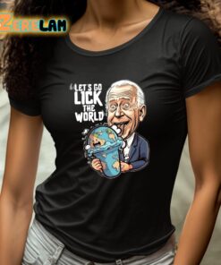 Joe Biden Lets Go Lick The World Shirt 4 1