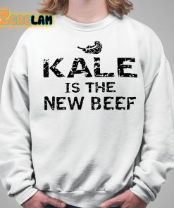 Kale Is The New Beef Shirt 5 1
