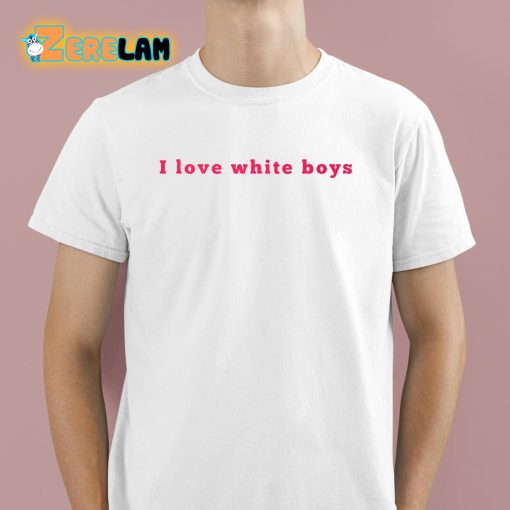 Kali Wit I Love White Boys Shirt