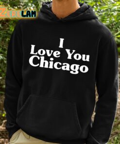 Kim Kardashian I Love You Chicago Shirt 2 1