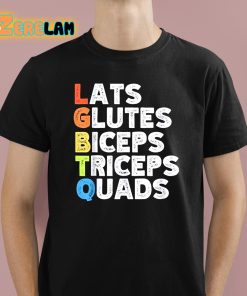 LGBTQ Lats Glutes Biceps Triceps Quads Shirt 1 1