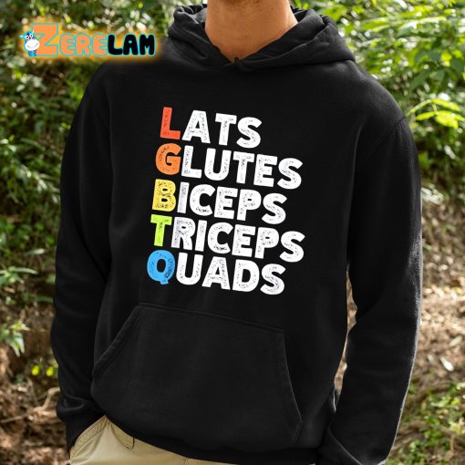 LGBTQ Lats Glutes Biceps Triceps Quads Shirt