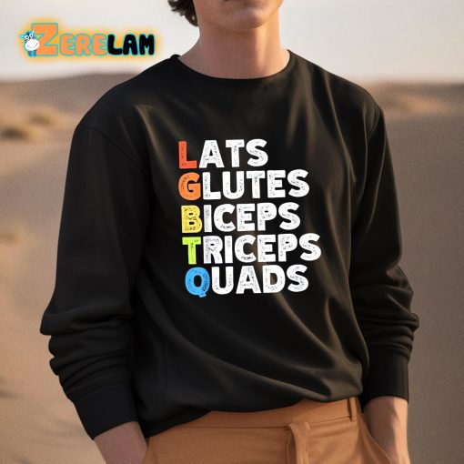 LGBTQ Lats Glutes Biceps Triceps Quads Shirt