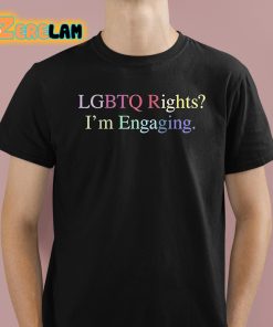 LGBTQ Rights I’m Engaging Meredith Marks Shirt