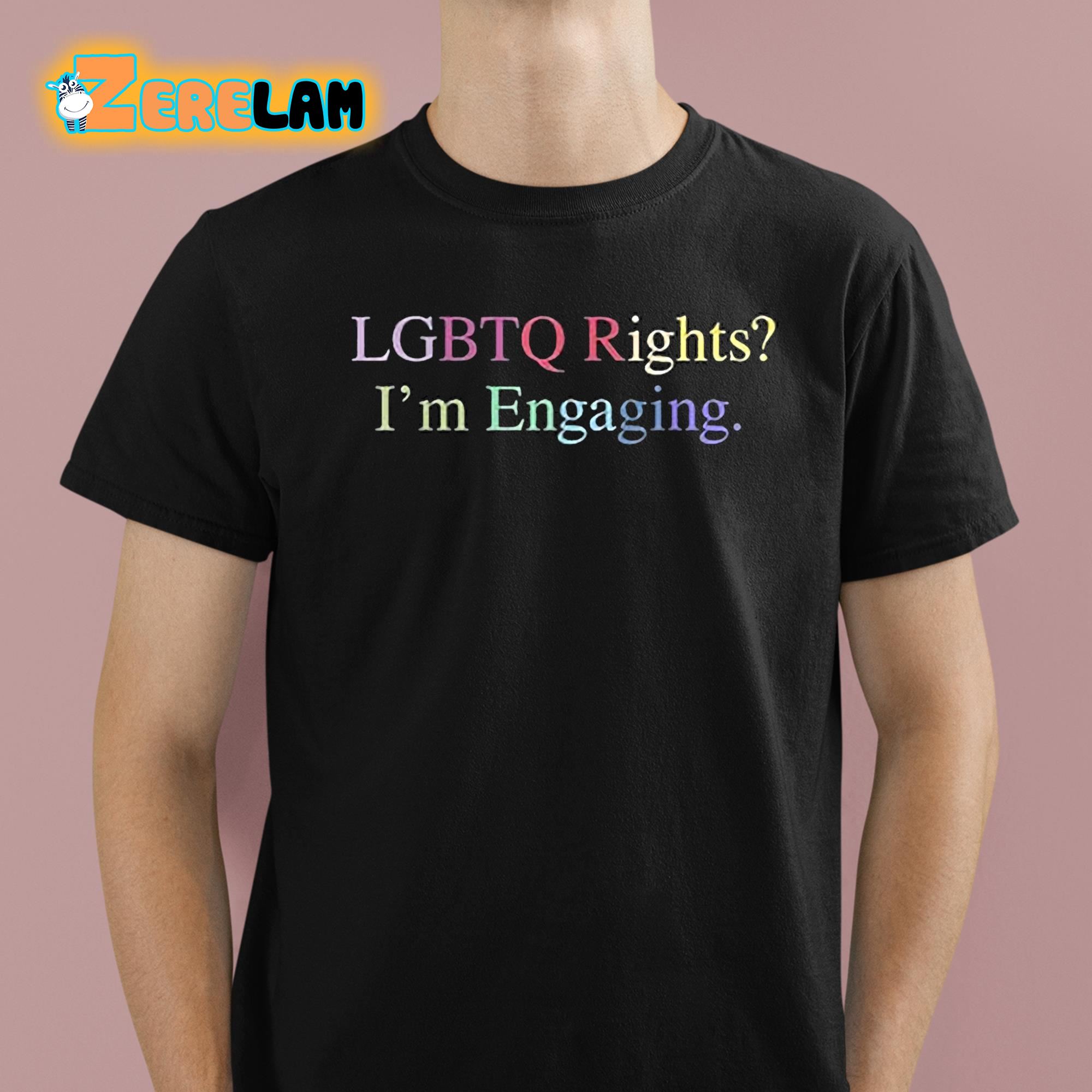LGBTQ Rights Im Engaging Meredith Marks Shirt 1 1