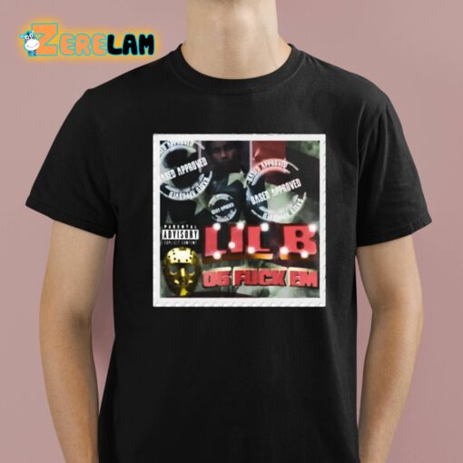 Lil B 05 Fuck Em Shirt