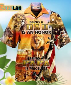 Lion Family Being A Dad Is An Honor Being A Papa Is Priceless Hawaiian Shirt