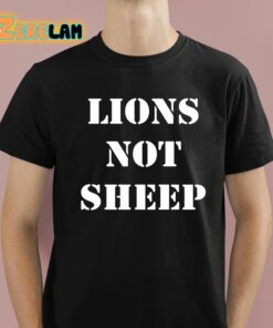 Lions Not Sheep Shirt 1 1