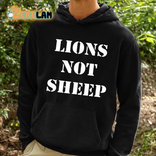 Lions Not Sheep Shirt