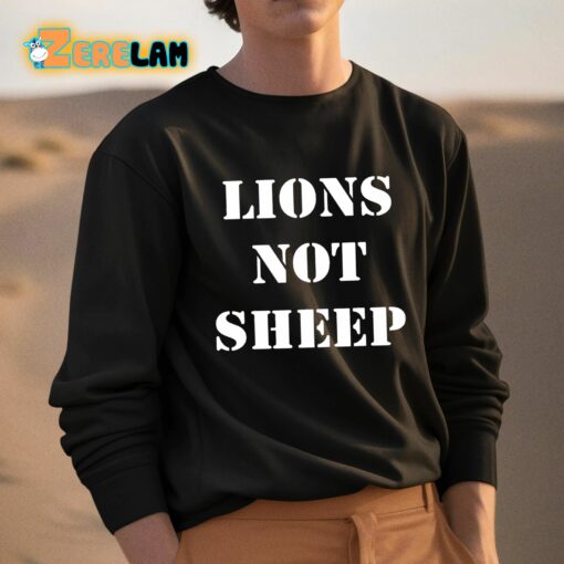 Lions Not Sheep Shirt