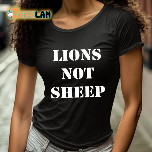 Lions Not Sheep Shirt