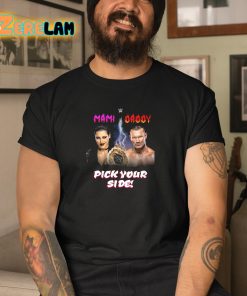 Mami Daddy Pick Your Side Shirt 3 1