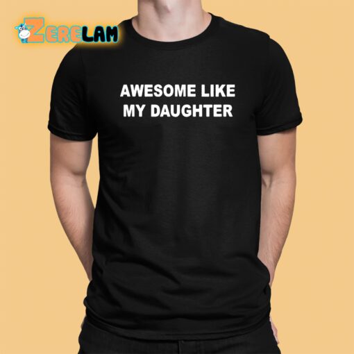 Martin Scorsese Awesome Like My Daughter Shirt