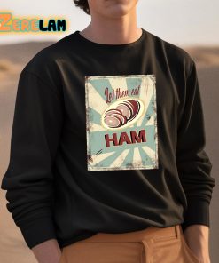 Melissa Artistaffame Let Them Eat Ham Shirt 3 1