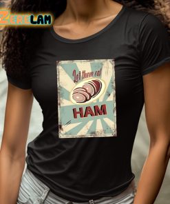 Melissa Artistaffame Let Them Eat Ham Shirt 4 1