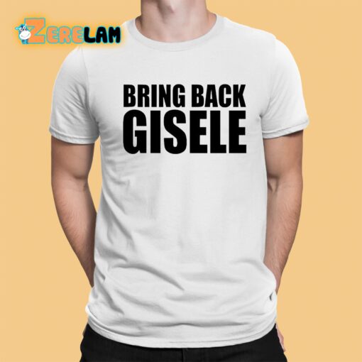 Michaela Stark Bring Back Gisele Shirt