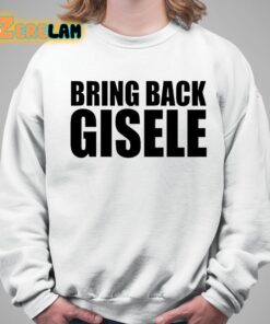 Michaela Stark Bring Back Gisele Shirt 5 1