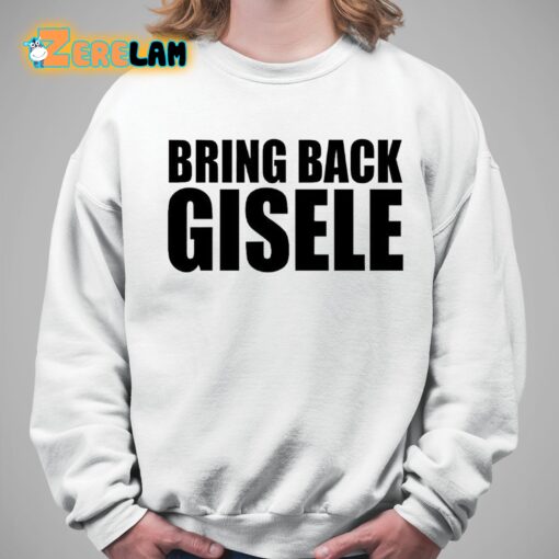 Michaela Stark Bring Back Gisele Shirt