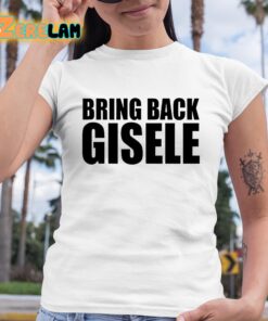 Michaela Stark Bring Back Gisele Shirt 6 1