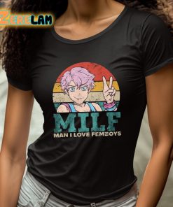 Milf Man I Love Femboys Shirt 4 1