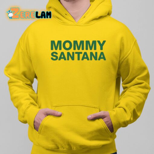 Mommy Santana Classic Shirt