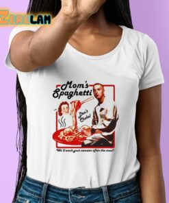 Moms Spaghetti Well Wash Your Sweater After The Meal Shirt 6 1