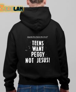 More Popular Than Church Teens Want Peggy Not Jesus Shirt