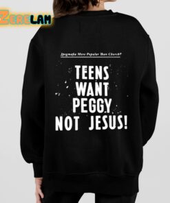 More Popular Than Church Teens Want Peggy Not Jesus Shirt 7 1