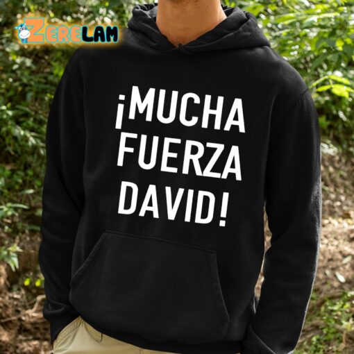 Mucha Fuerza David Shirt