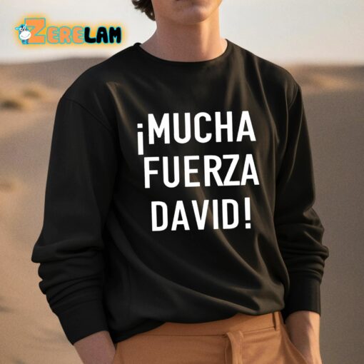 Mucha Fuerza David Shirt