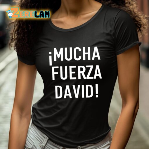 Mucha Fuerza David Shirt